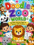 Doodle Zoo World Big Bold Coloring Pages for Curious Little Creators
