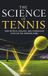 The Libri GmbH The Science of Tennis: How Physics, Biology, and Technology Explain the Modern Game