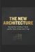 THE Independently Published The New Architecture Paperback