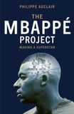 The Quercus Publishing The Mbappé Project