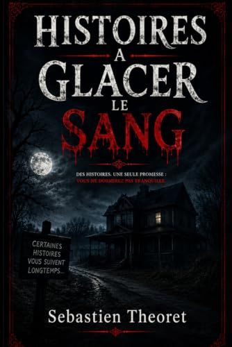 Histoires à glacer le sang: Volume1