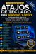 LA GUÍA DEFINITIVA DE ATAJOS DE TECLADO PARA WINDOWS Y OFFICE: Windows 10 • Windows 11 • Microsoft Office • Google Chrome • Microsoft Edge • Gmail • Google Drive • CMD • PowerShell • Win + R