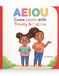 AEIOU come learn with Trinity & calima
