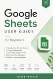 GOOGLE SHEETS USER GUIDE FOR BEGINNERS