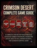 CRIMSON DESERT COMPLETE GAME GUIDE