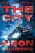 The Libri GmbH The City: Neon Shadows Paperback
