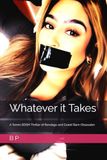 Whatever it Takes: A Tennis BDSM Thriller of Bondage and Grand Slam Obsession