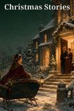 Christmas Stories: Five Victorian Tales of Family Secrets, Lost Love, Forgiveness, and Christmas Homecomings