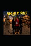 Who Needs Titles