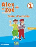 Alex et Zoe + 1 - Niveau A1.1 - Cahier d'activités