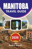 MANITOBA Travel Guide 2026