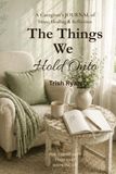The Things We Hold Onto