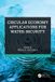 Circular Crc Press Circular Economy Applications for Water Security Paperback