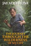 The Journey Through the Wilderness of My Life