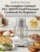 Cuisinart Le livre de recettes complet Cuisinart DLC-10SYP1 pour débutants
