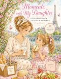 Moments with My Daughter: A Coloring Book of Love & Memories