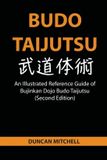 Budo Dokokai Budo Taijutsu: An Illustrated Reference Guide of Bujinkan Dojo Budo Taijutsu (Second Edition) Paperback