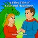 A Fairy Tale of Love and Happiness