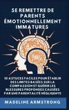 Se Libri GmbH Se Remettre De Parents Émotionnellement Immatures