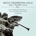 Bach - Trompeten - Gala Vol. 1