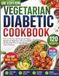 Vegetarian Diabetic Cookbook (UK Edition)