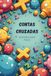 Contas Cruzadas Multiplicações | 25 Exercícios de Matemática para Treinar o Cálculo Mental | Livro de Exercícios | Dos 6 aos 7 anos