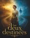Les deux destinées: Un roman victorien de mystère, d’amour et de secrets