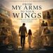 From My Arms to Your Wings