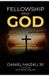 Fellowship Divine Liberty Publishers Fellowship with God Paperback