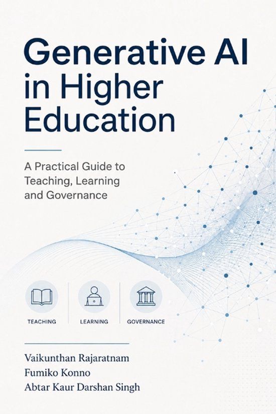 Generative Libri GmbH Generative AI in Higher Education: A Practical Guide to Pedagogy, Policy, and Innovative Assessment