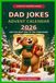 Dad Jokes Advent Calendar 2026: Can You Beat Dad to the Punchline? 24 Days of Clean Christmas Jokes, Merry Mini-Games and Family Groan-Offs for Dads, Grandpas and Kids