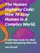 The Human Highway Code - How To Stay Human In A Complex World: A Self-Help Guide for Real People Navigating Real Life
