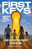 FIRST KEYS: A Guide For First Time Property Buyers in India