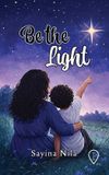 BE Bol Be the Light Paperback
