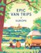 Epic Lonely Planet Epic Van Trips of Europe