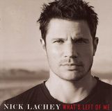 Nick Lachey - What's Left of Me