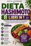 DIETA HASHIMOTO: 8 LIBRI IN 1