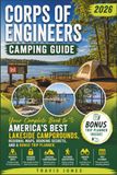 CORPS OF ENGINEERS CAMPING GUIDE 2026: Your Complete book to America's Best Lakeside Campgrounds, Regional Maps, Booking Secrets, and a Bonus Trip Planner