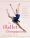 The Touchstone The Ballet Companion Hardcover