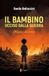 IL BAMBINO UCCISO DALLA GUERRA: (Prometto che lotterò)
