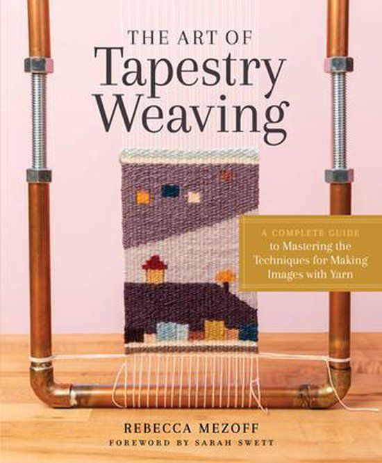 The Storey Publishing Llc Art of Tapestry Weaving Hardcover
