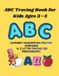ABC Tracing Book for Kids Ages 3–5: Alphabet Handwriting Practice Workbook