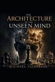 The Libri GmbH The Architecture of the Unseen Mind
