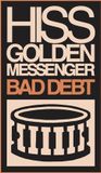 Bad Hiss Golden Messenger Bad Debt (LP) (Remastered) (Deluxe Edition)