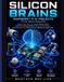 SILICON The Intelligent Maker Silicon Brains