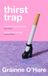 Thirst Macmillan Publishers Ireland Limited Thirst Trap