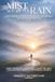 MIST BEFORE THE RAIN: God's Hidden System of Provision, Refreshing, and Divine Preparation