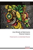 Una Eliva Press Una Mirada al Patrimonio Musical Cubano Paperback