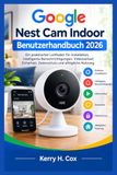 Google Nest Cam Indoor Benutzerhandbuch 2026