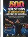 500 Handball Referee Decision Questions: A Practical Guide to Match Decisions, Rules, and Real Game Situations